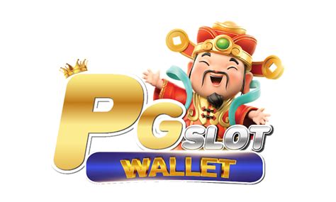 สมัครสมาชิก pg slot wallet เว็บตรง รับโบทันทีไม่มีกั๊ก